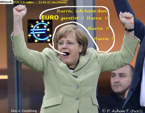Frau Merkel hat den EURO gerettet