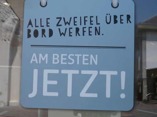 Mutmacher-Slogan  Zweifel weg