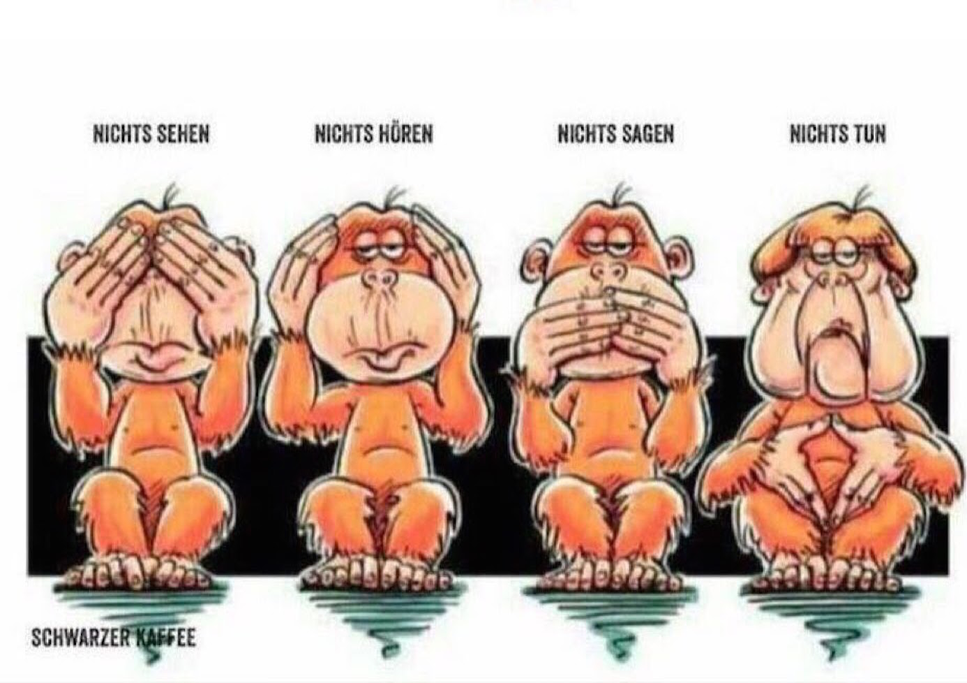 Nichts sehen hören sagen tun