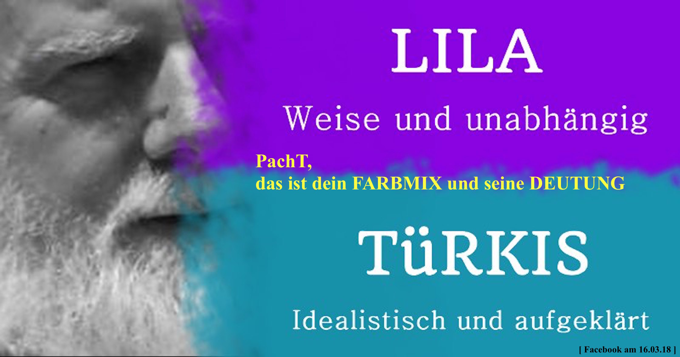 PachT Facebook über mich 2018.03.16 Attribute zum Farbmix