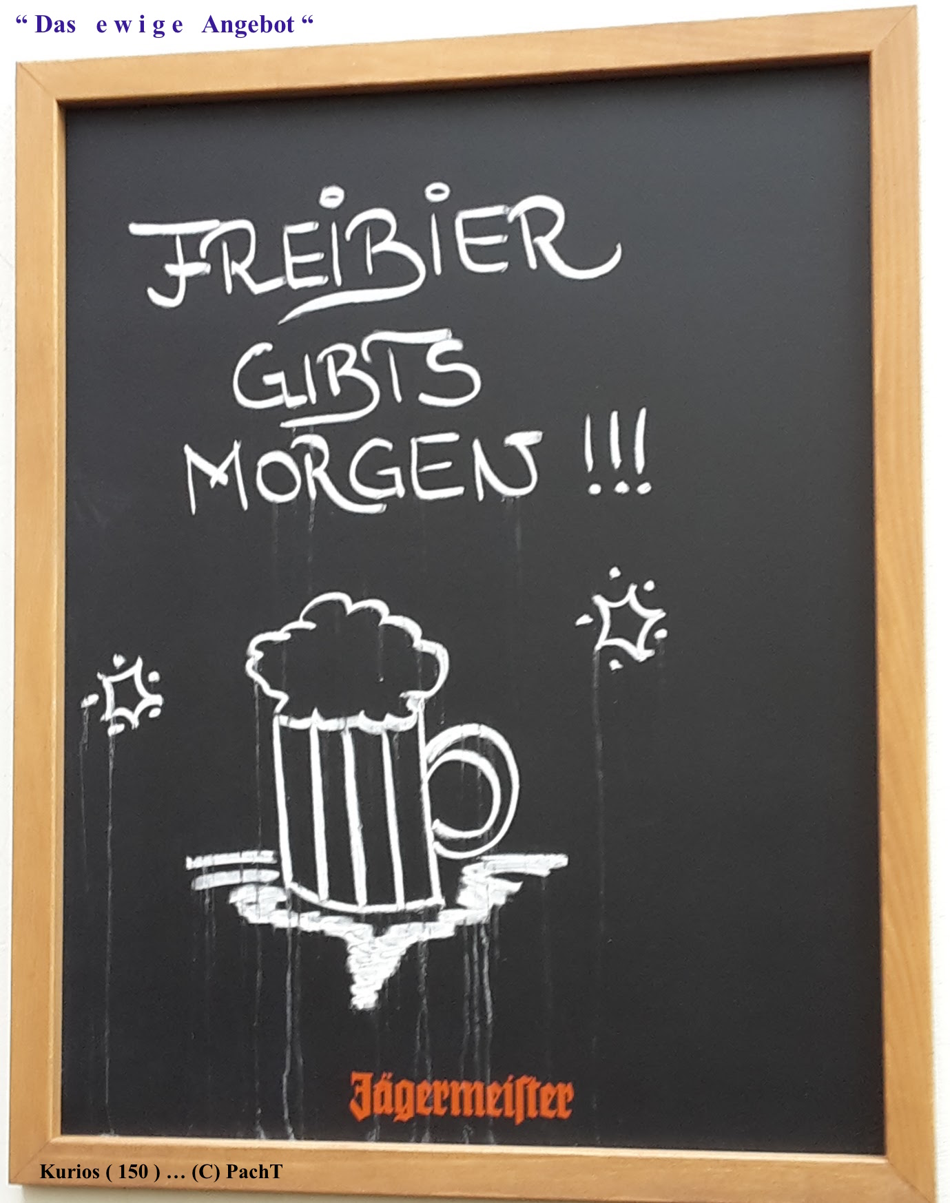 KURIOS 150 Das ewige Angebot