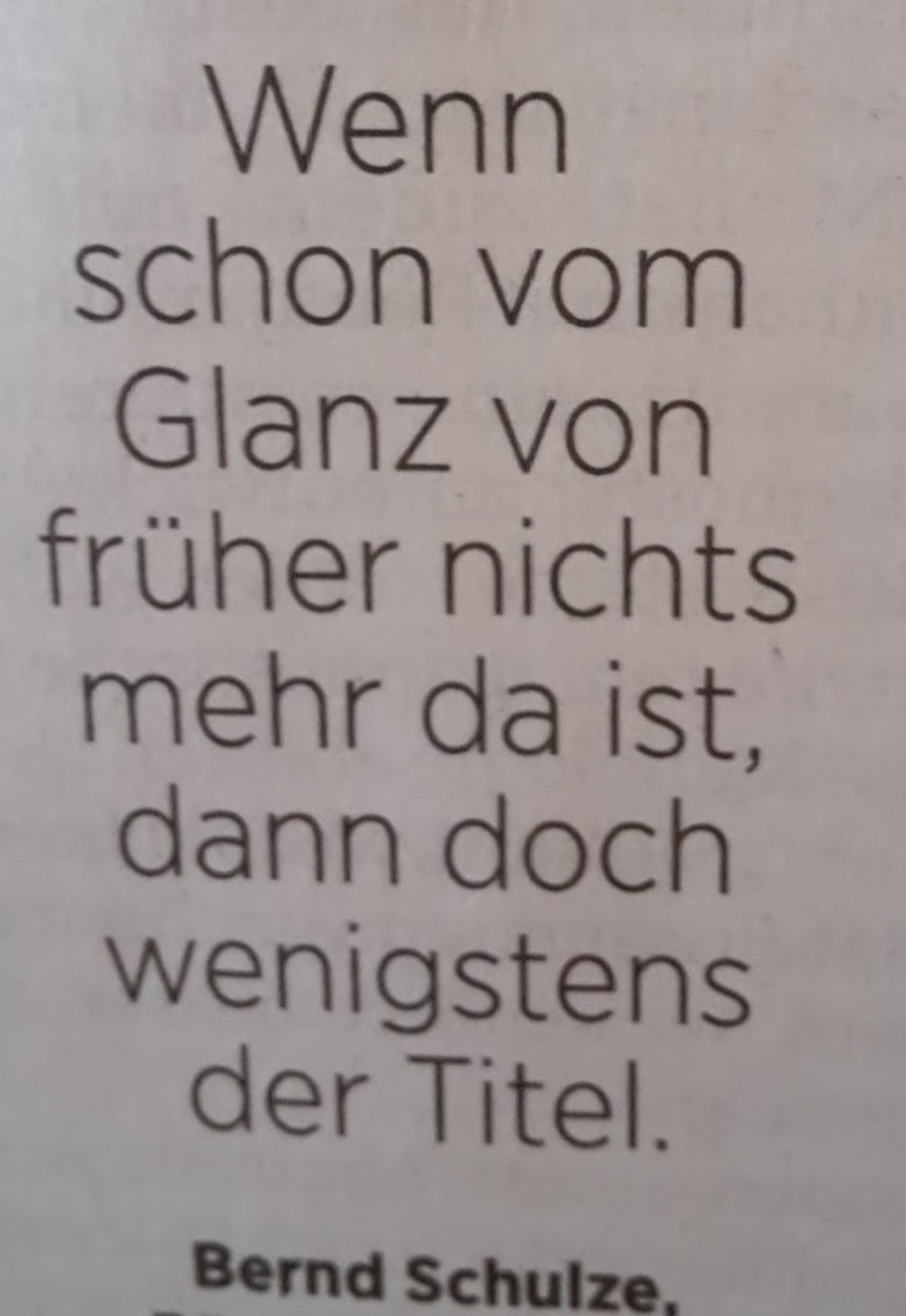 Zitat Glanz weg